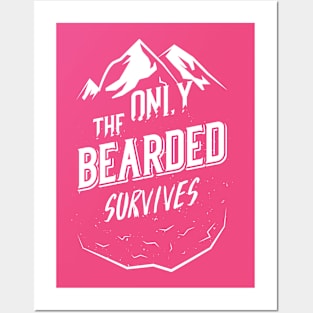 The Only Bearded Survive Posters and Art